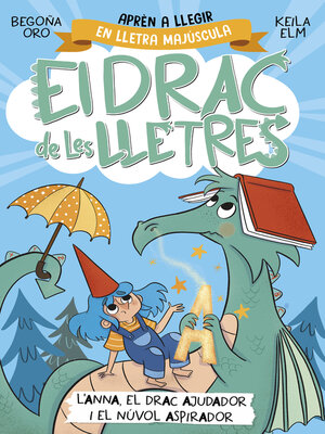 cover image of El drac de les lletres 1--Anna, el drac ajudador i el núvol aspirador
